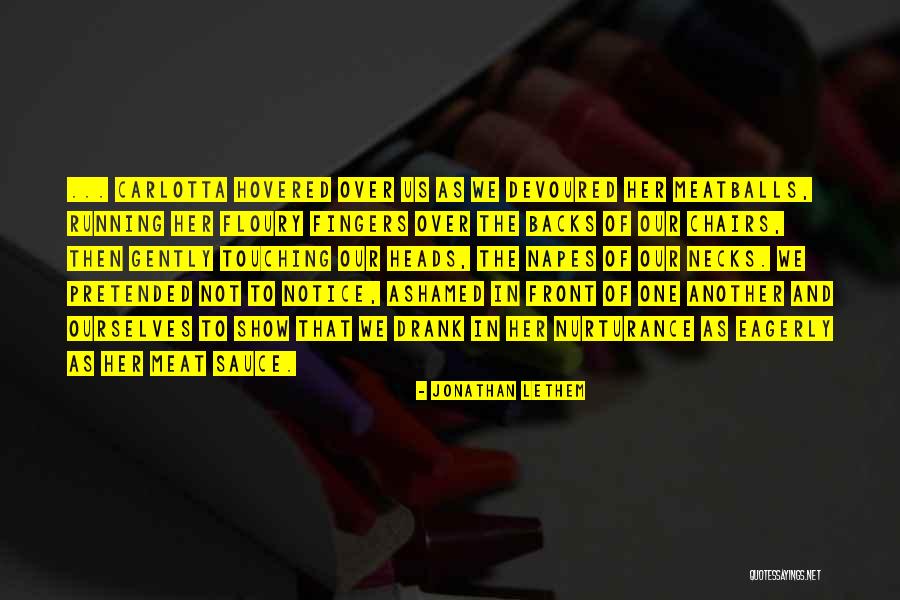 Pasaria Mi Quotes By Jonathan Lethem Pasaria Mi Quotes By Jonathan Lethem