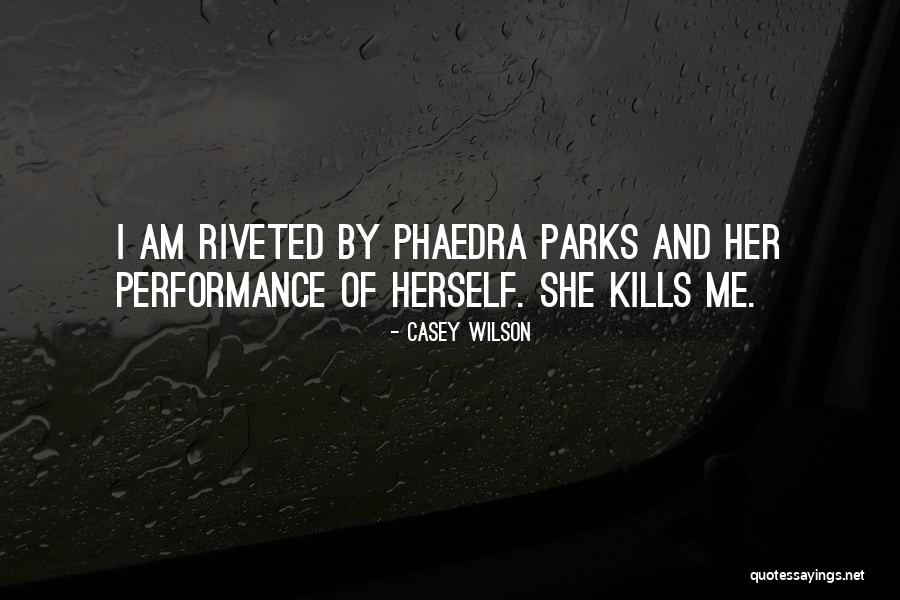 Pasarlascanutas Quotes By Casey Wilson Pasarlascanutas Quotes By Casey Wilson
