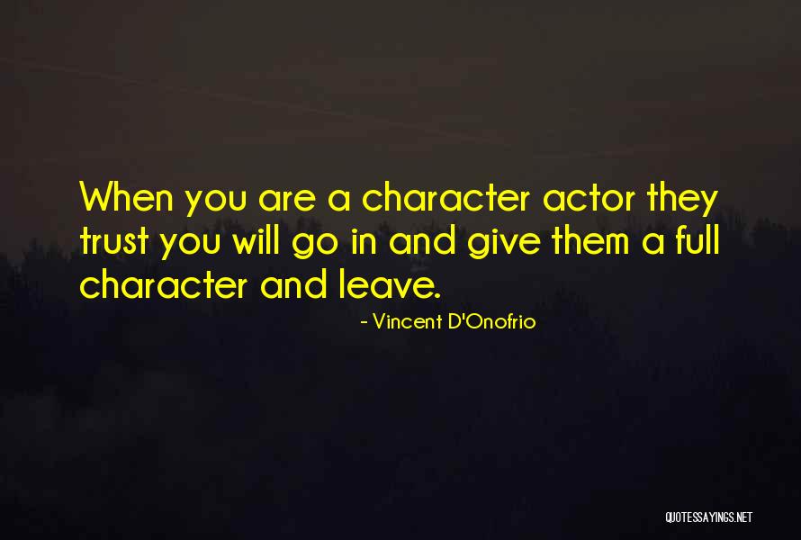 Pasaste Su Quotes By Vincent D'Onofrio Pasaste Su Quotes By Vincent D'Onofrio