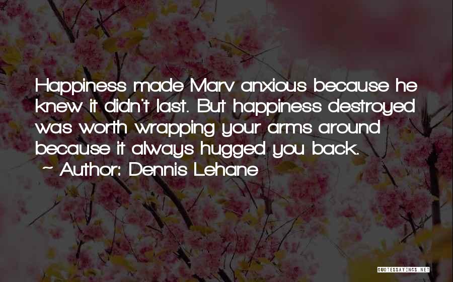 Pasaway Na Puso Quotes By Dennis Lehane