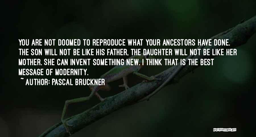 Pascal Bruckner Quotes 1119751