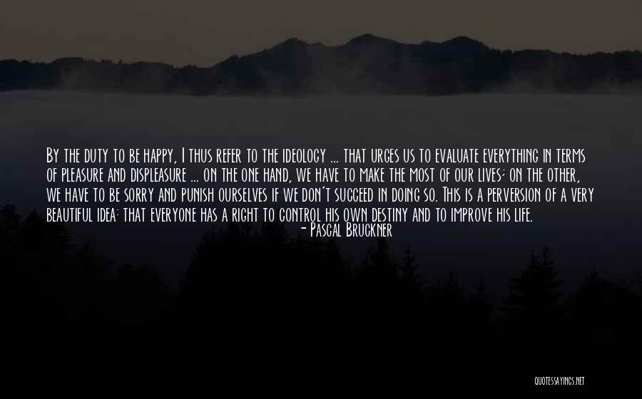 Pascal Bruckner Quotes 546373