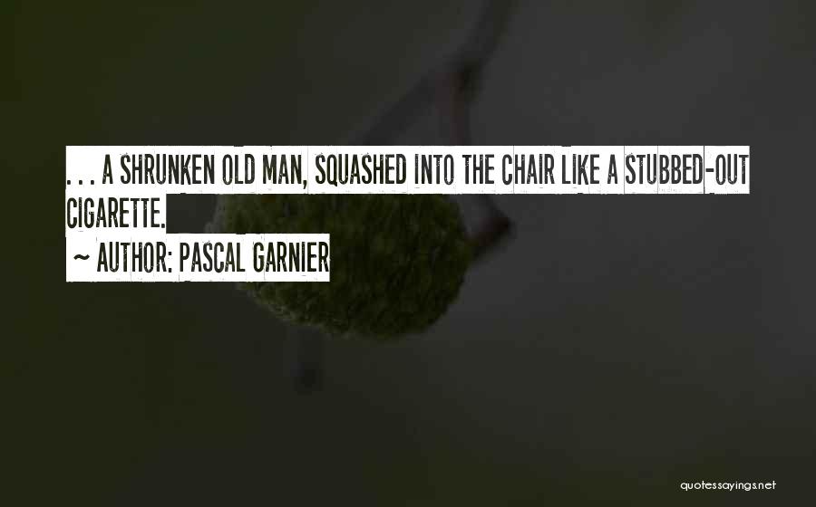 Pascal Garnier Quotes 1811204