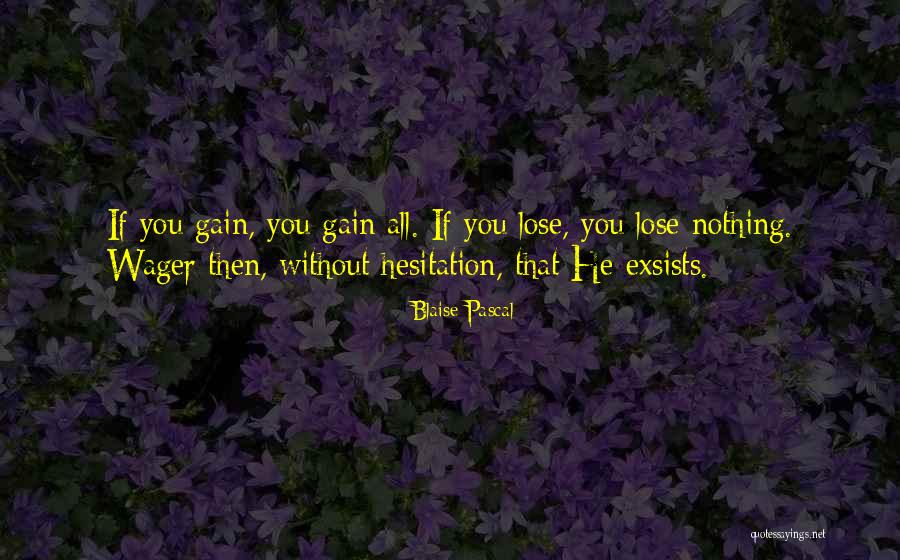 Pascal S Wager Quotes By Blaise Pascal Pascal S Wager Quotes By Blaise Pascal