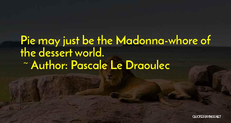 Pascale Le Draoulec Quotes 813442