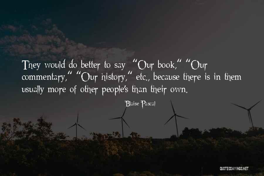 Pascal's Quotes By Blaise Pascal Pascal's Quotes By Blaise Pascal