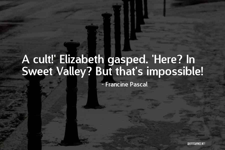 Pascal's Quotes By Francine Pascal Pascal's Quotes By Francine Pascal