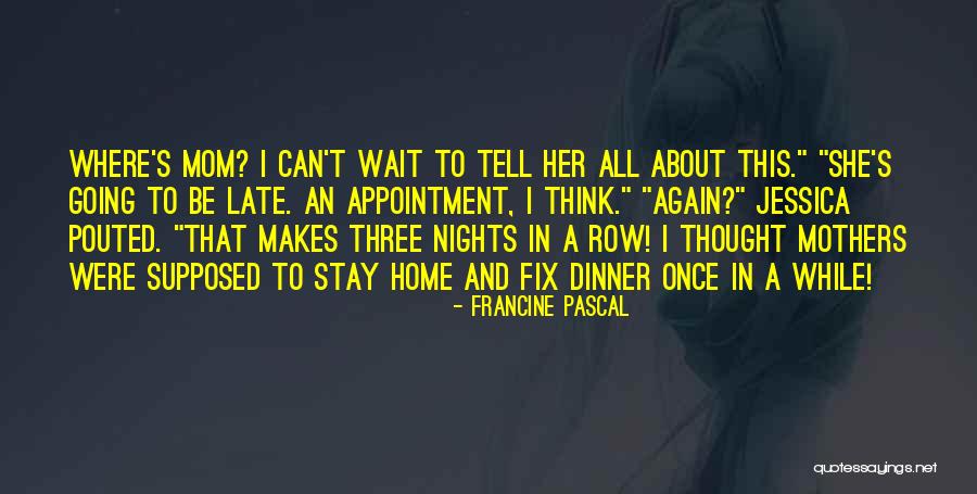 Pascal's Quotes By Francine Pascal Pascal's Quotes By Francine Pascal