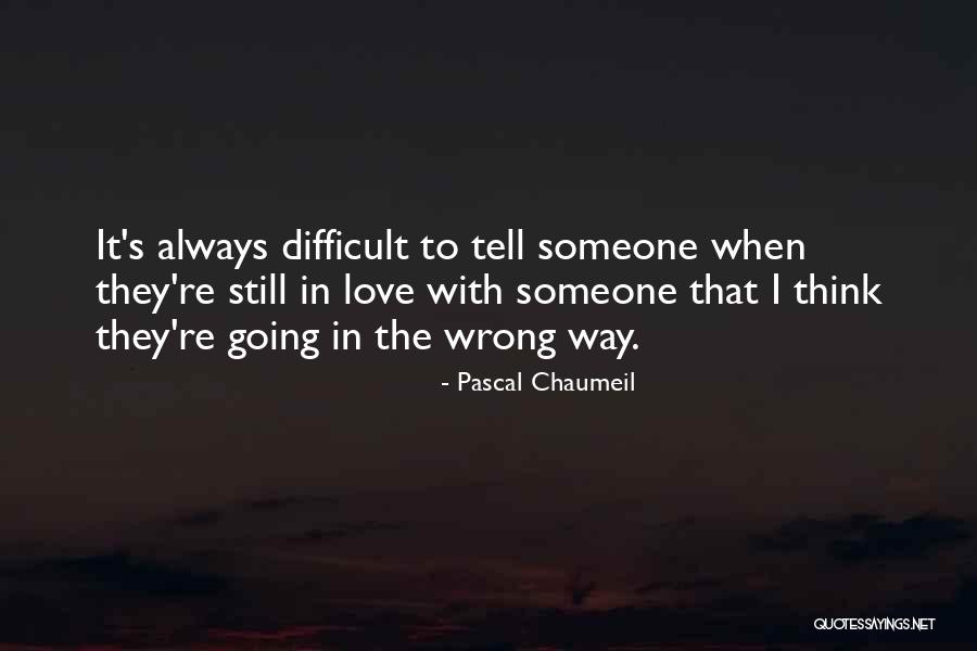 Pascal's Quotes By Pascal Chaumeil Pascal's Quotes By Pascal Chaumeil