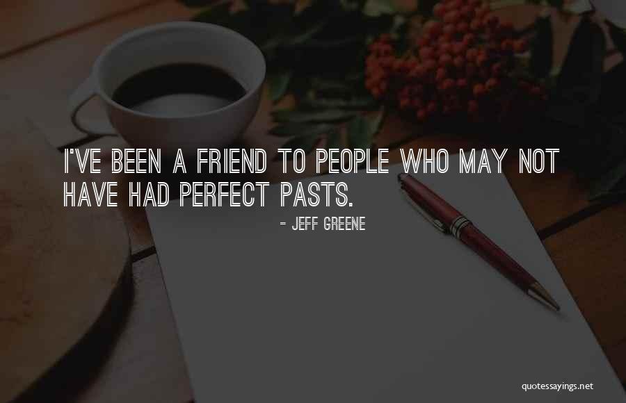 Pascarella Brothers Quotes By Jeff Greene Pascarella Brothers Quotes By Jeff Greene