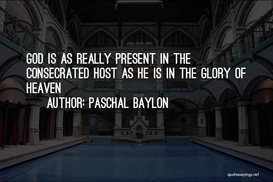Paschal Baylon Quotes 2176092