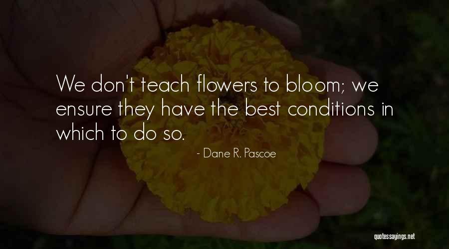 Pascoe Quotes By Dane R. Pascoe Pascoe Quotes By Dane R. Pascoe