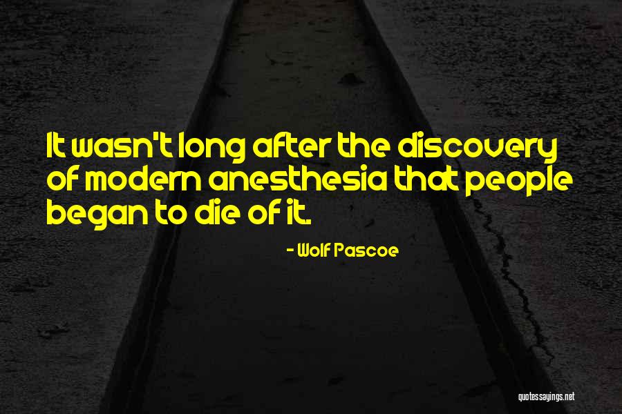 Pascoe Quotes By Wolf Pascoe Pascoe Quotes By Wolf Pascoe