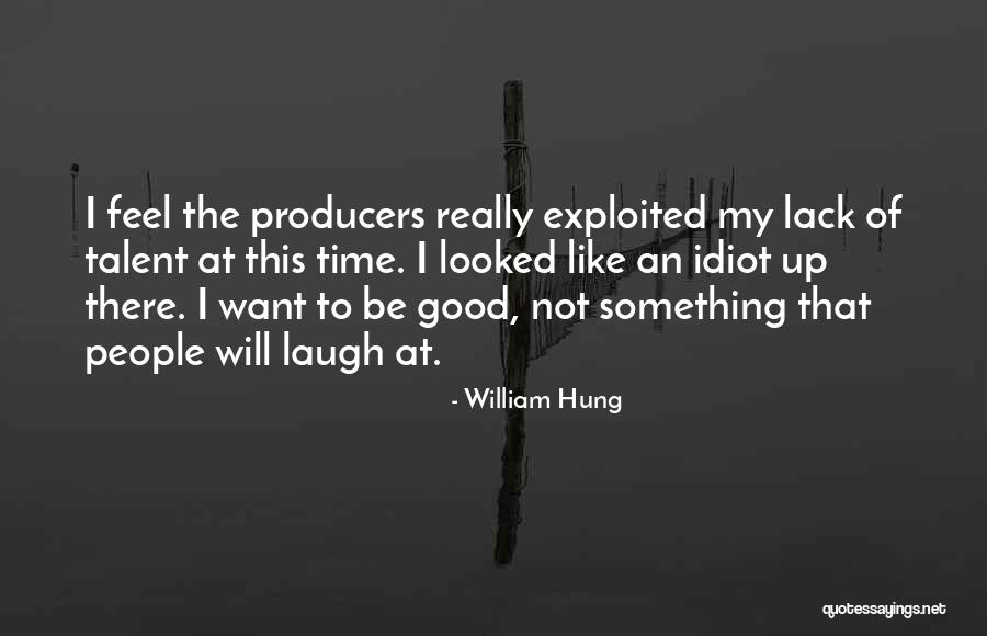 Pascolo Verde Quotes By William Hung Pascolo Verde Quotes By William Hung