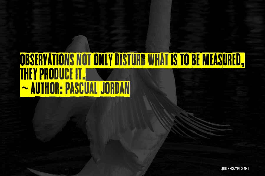 Pascual Jordan Quotes 2113020