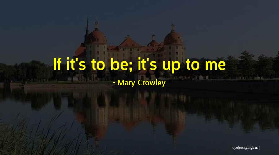 Paseando In English Quotes By Mary Crowley Paseando In English Quotes By Mary Crowley