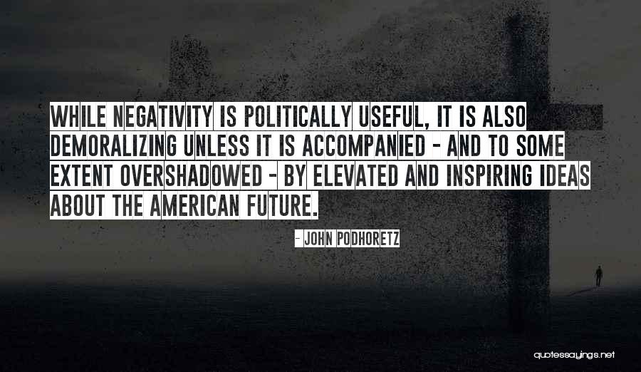 Paseos Seattle Quotes By John Podhoretz Paseos Seattle Quotes By John Podhoretz