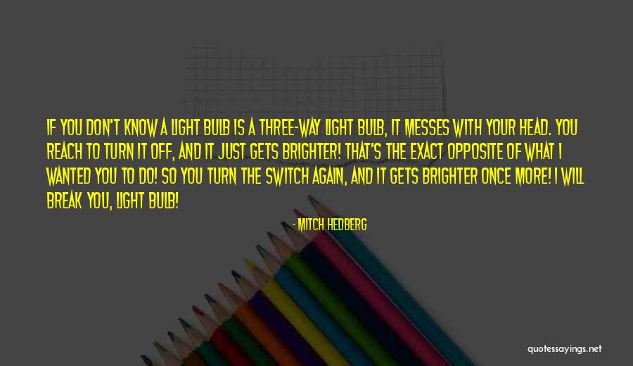 Pasha Global Quotes By Mitch Hedberg Pasha Global Quotes By Mitch Hedberg
