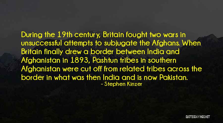 Pashtun Quotes By Stephen Kinzer Pashtun Quotes By Stephen Kinzer