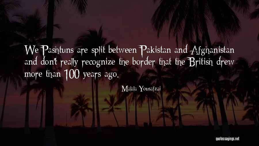 Pashtuns Quotes By Malala Yousafzai Pashtuns Quotes By Malala Yousafzai