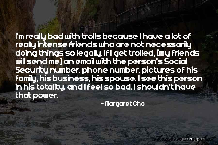 Pasi Quotes By Margaret Cho Pasi Quotes By Margaret Cho