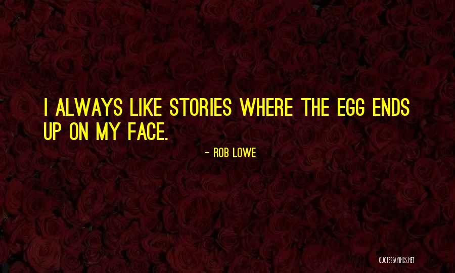 Pasir Gudang Quotes By Rob Lowe Pasir Gudang Quotes By Rob Lowe