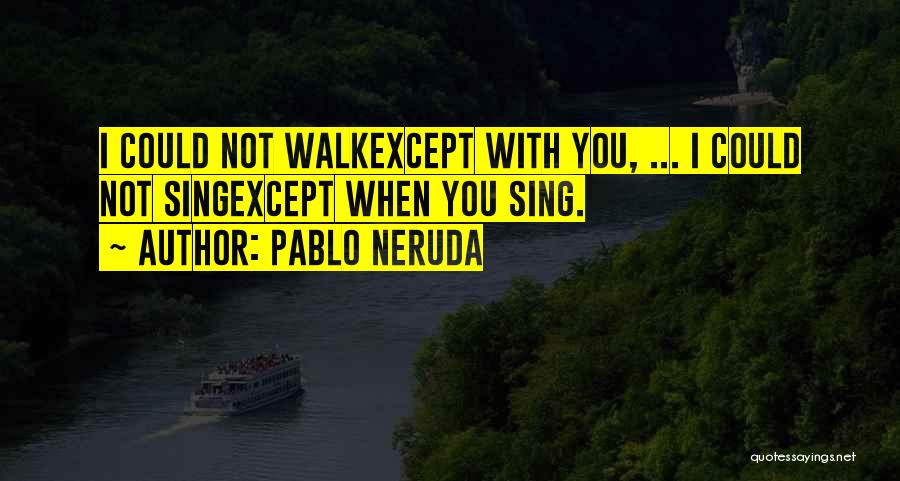 Paskata Quotes By Pablo Neruda