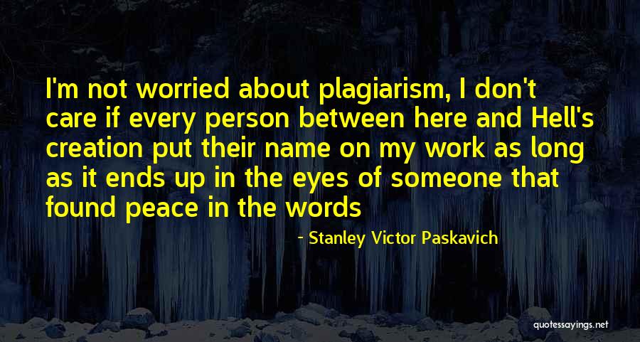 Paskavich Quotes By Stanley Victor Paskavich Paskavich Quotes By Stanley Victor Paskavich