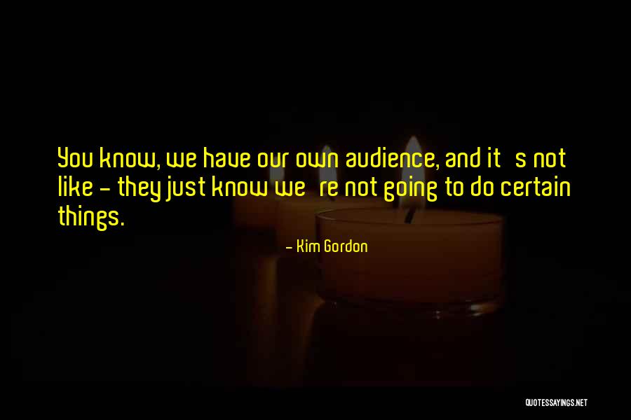 Paskutinis Laivas Quotes By Kim Gordon Paskutinis Laivas Quotes By Kim Gordon