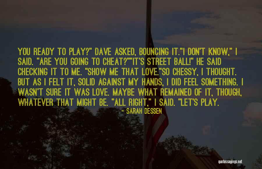 Paskutinis Laivas Quotes By Sarah Dessen Paskutinis Laivas Quotes By Sarah Dessen