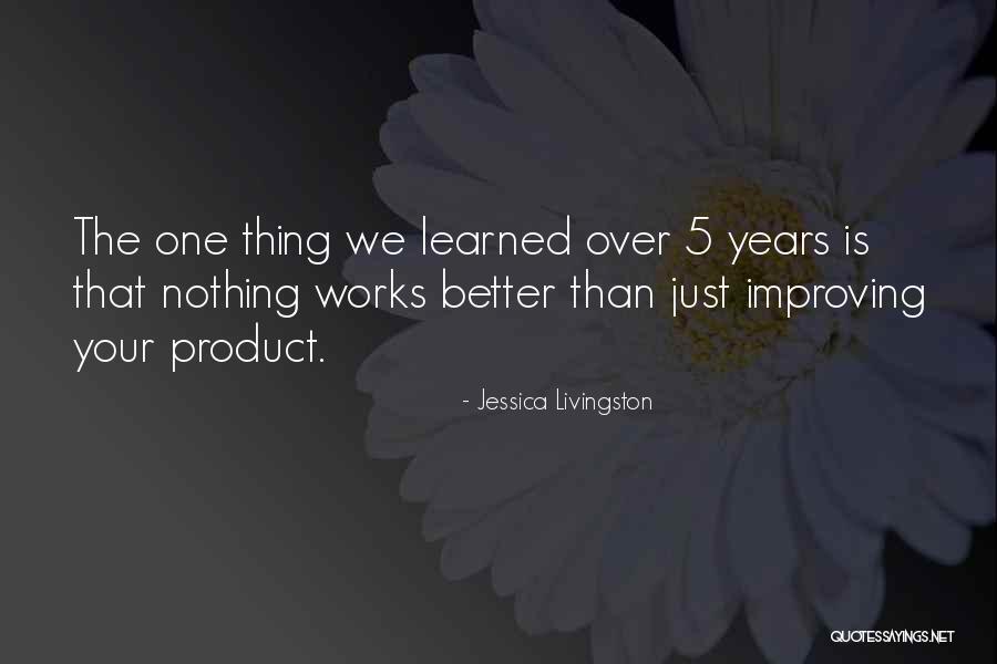 Paslanmaz Celik Quotes By Jessica Livingston Paslanmaz Celik Quotes By Jessica Livingston