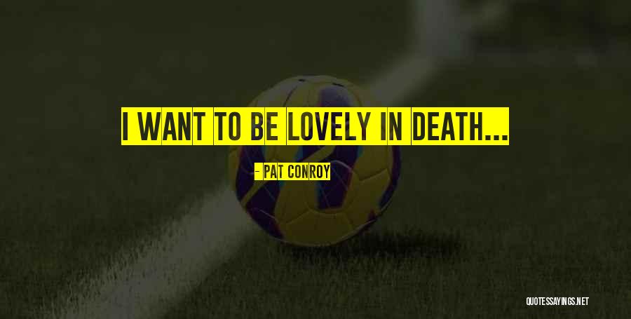 Pasmanik Quotes By Pat Conroy Pasmanik Quotes By Pat Conroy