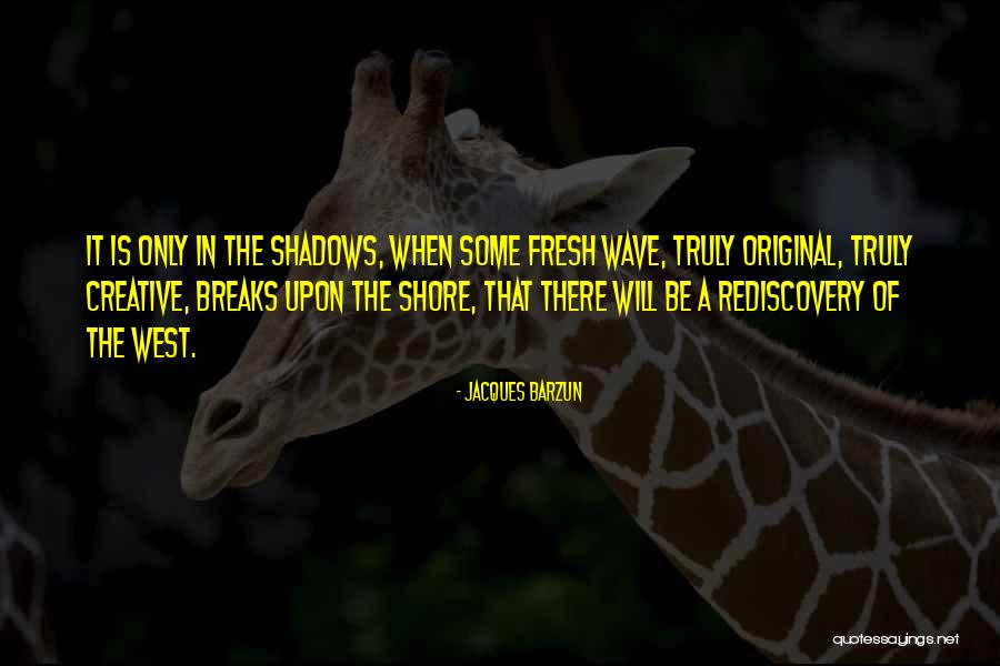 Paso Robles Quotes By Jacques Barzun Paso Robles Quotes By Jacques Barzun