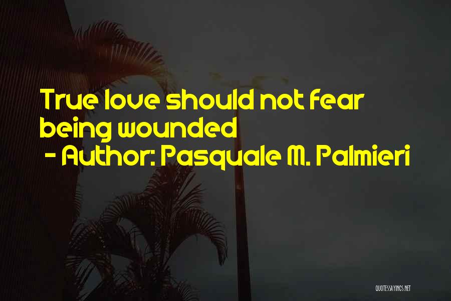 Pasquale M. Palmieri Quotes 973020