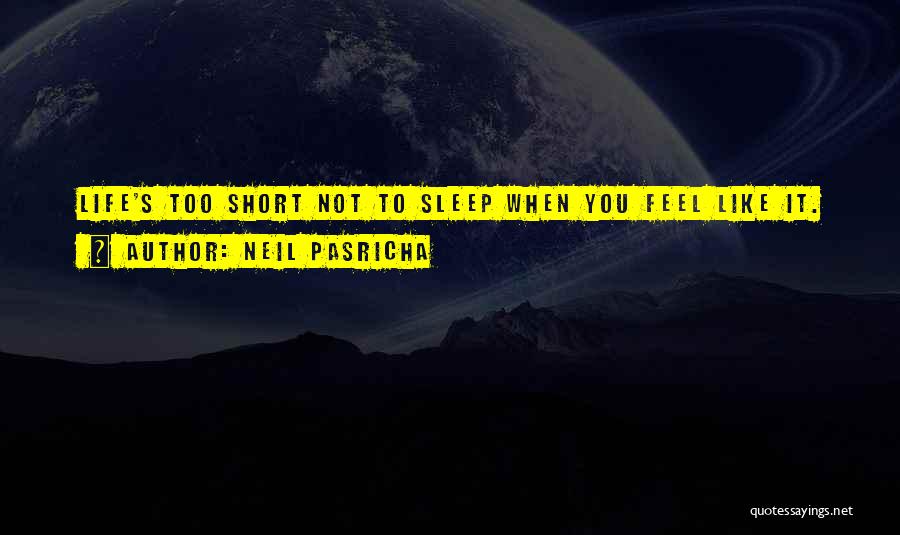 Pasricha Neil Quotes By Neil Pasricha