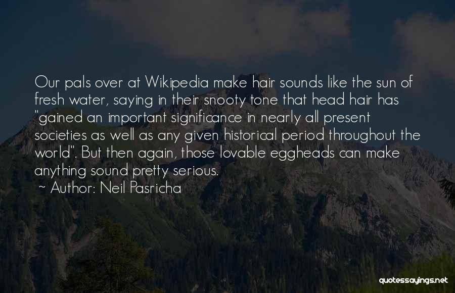 Pasricha Neil Quotes By Neil Pasricha