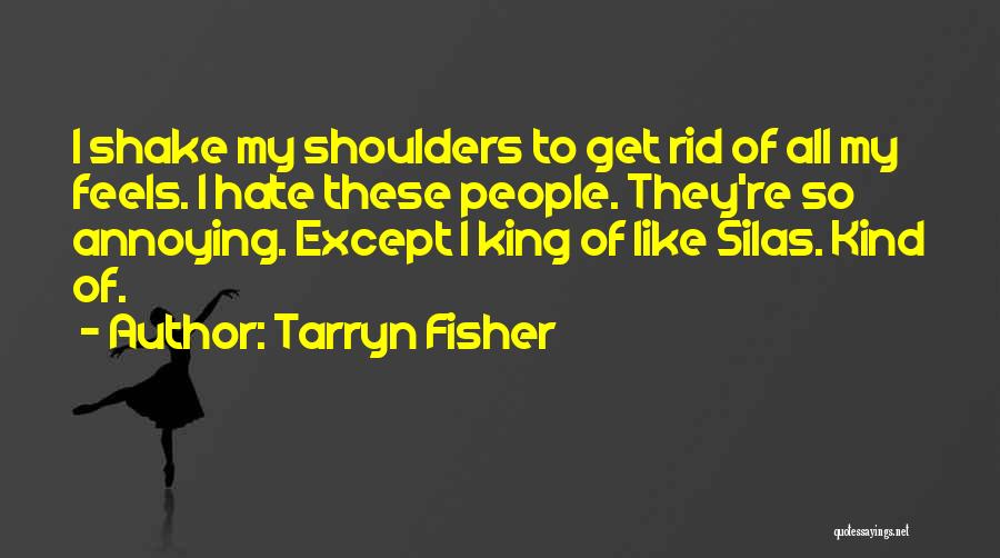 Pasricha Neil Quotes By Tarryn Fisher