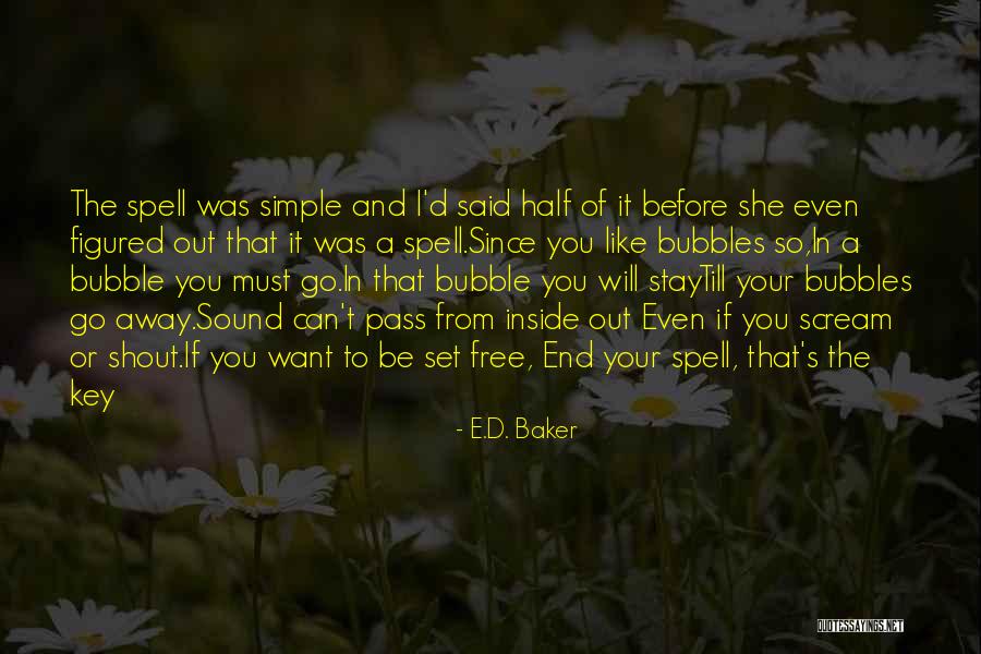 Pass Away Quotes By E.D. Baker Pass Away Quotes By E.D. Baker