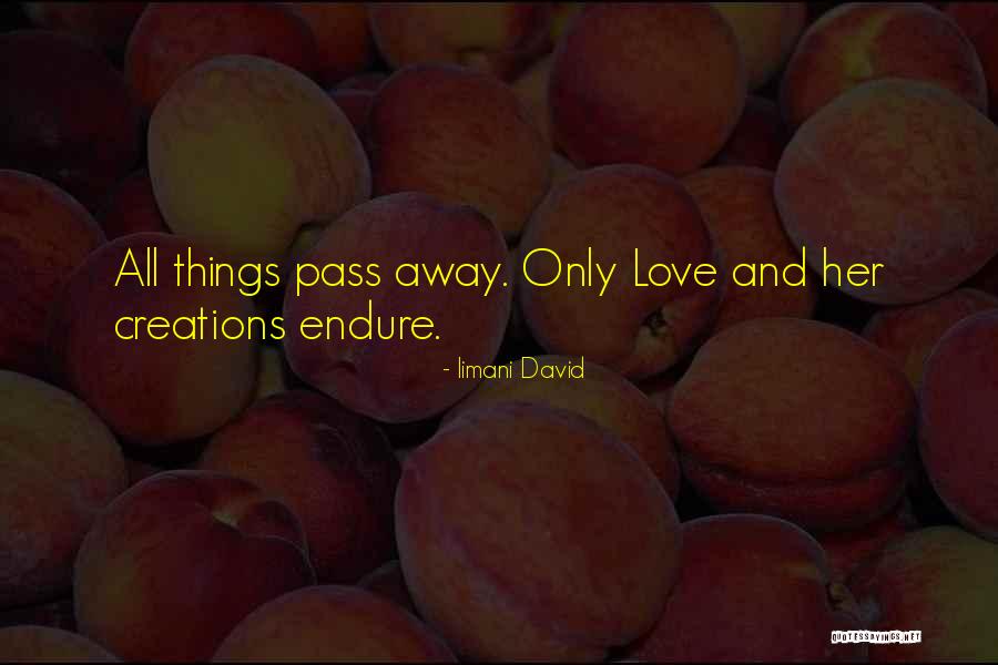 Pass Away Quotes By Iimani David Pass Away Quotes By Iimani David