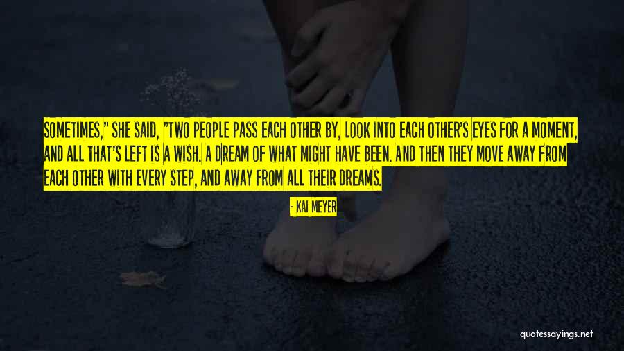 Pass Away Quotes By Kai Meyer Pass Away Quotes By Kai Meyer