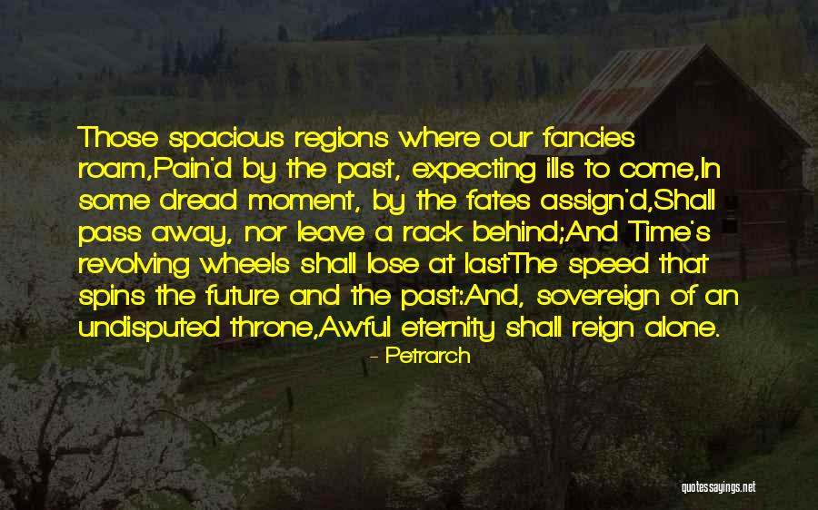 Pass Away Quotes By Petrarch Pass Away Quotes By Petrarch