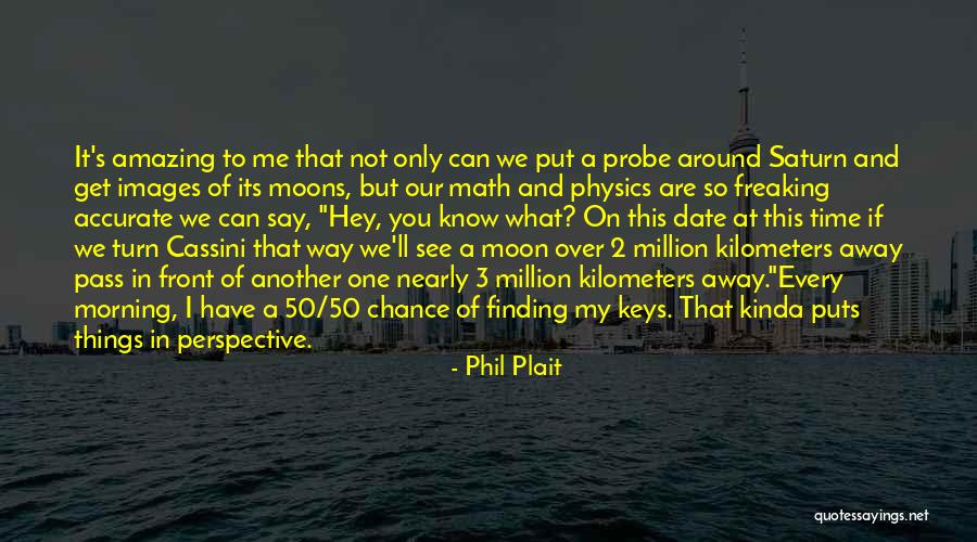 Pass Away Quotes By Phil Plait Pass Away Quotes By Phil Plait