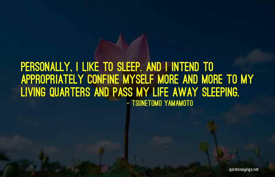 Pass Away Quotes By Tsunetomo Yamamoto Pass Away Quotes By Tsunetomo Yamamoto