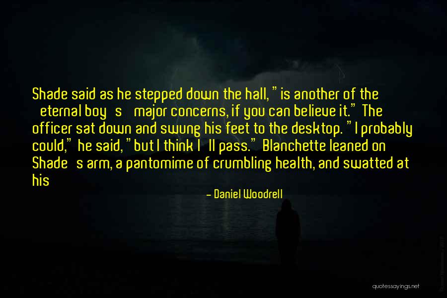 Pass Down Quotes By Daniel Woodrell Pass Down Quotes By Daniel Woodrell
