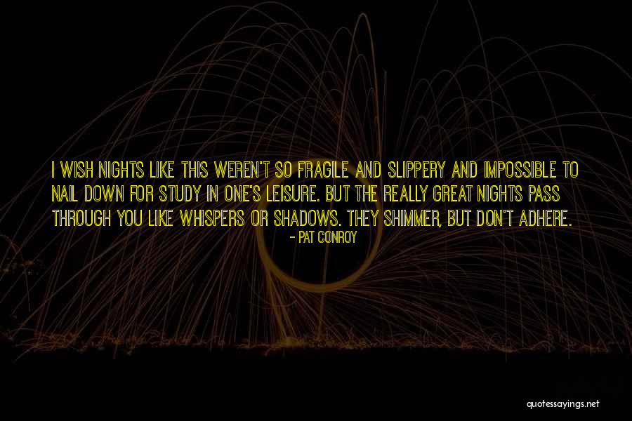 Pass Down Quotes By Pat Conroy Pass Down Quotes By Pat Conroy