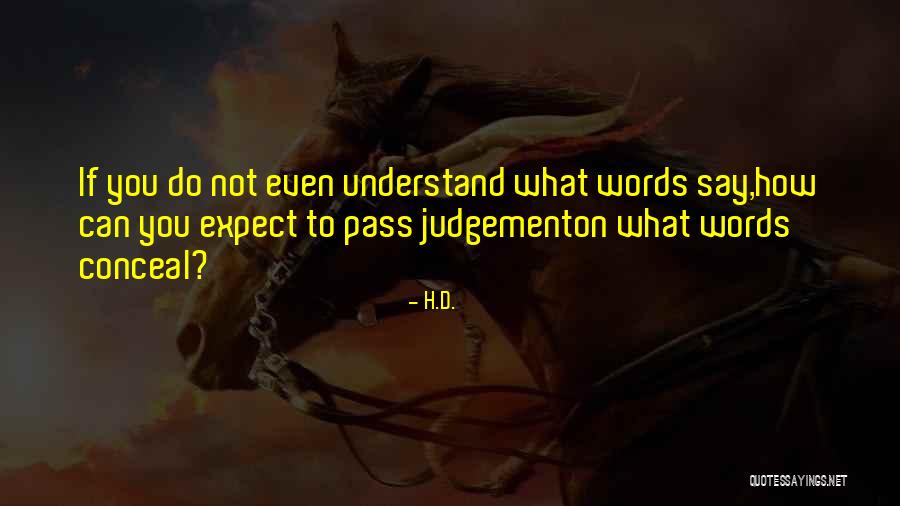 Pass Judgement Quotes By H.D.