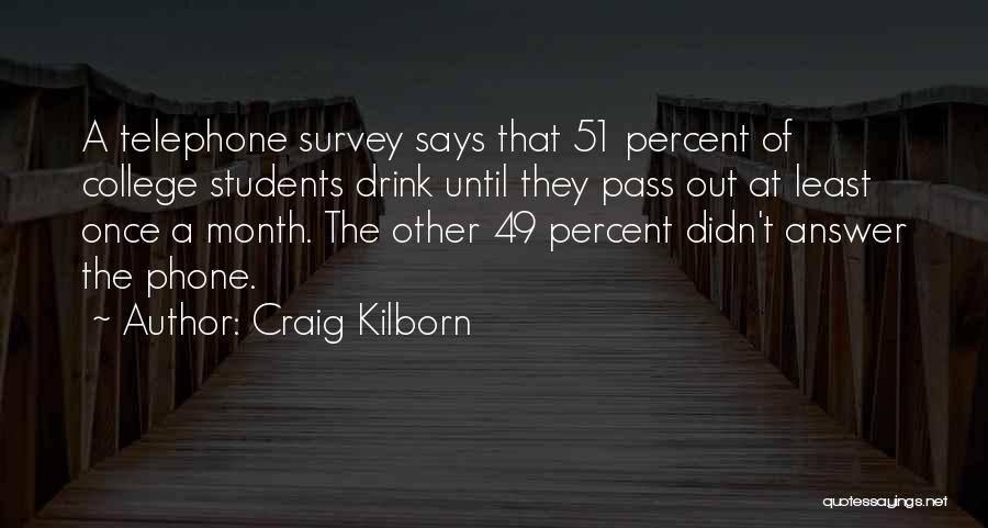 Pass Out Students Quotes By Craig Kilborn