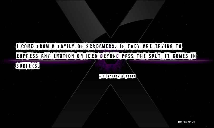 Pass The Salt Quotes By Elizabeth Wurtzel Pass The Salt Quotes By Elizabeth Wurtzel