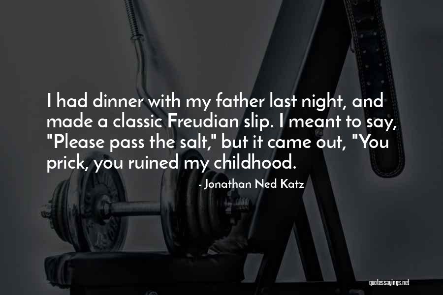 Pass The Salt Quotes By Jonathan Ned Katz Pass The Salt Quotes By Jonathan Ned Katz