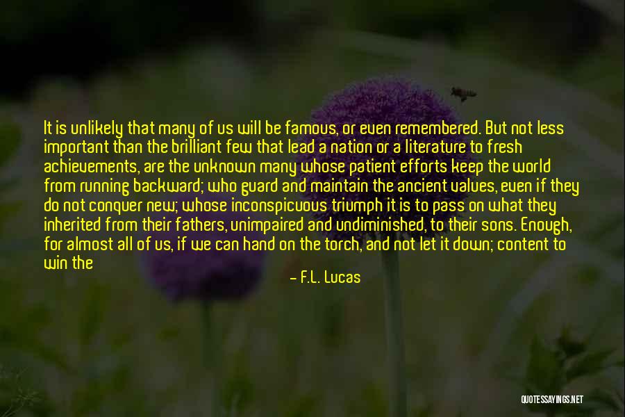 Pass The Torch Quotes By F.L. Lucas Pass The Torch Quotes By F.L. Lucas